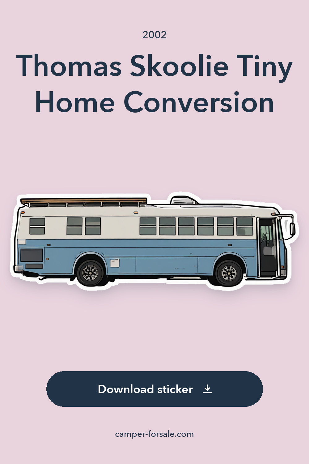 2002 Thomas Skoolie Tiny Home Conversion – Cozy Off-Grid Bus Cabin sticker preview